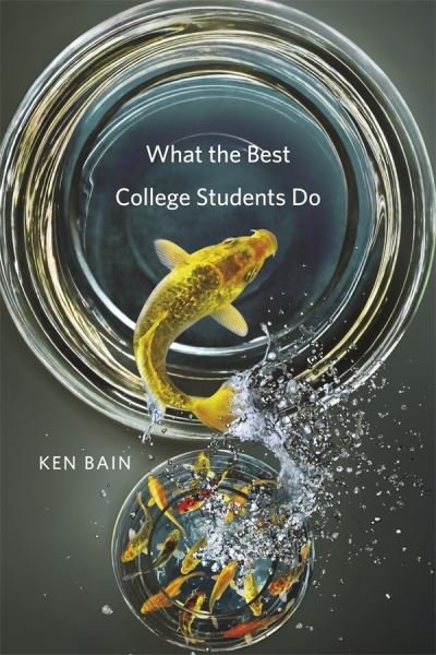 Cover for Ken Bain · What the Best College Students Do (Inbunden Bok) (2012)