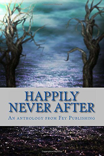 Cover for Kasidy Manisco · Happily Never After (Paperback Book) (2014)