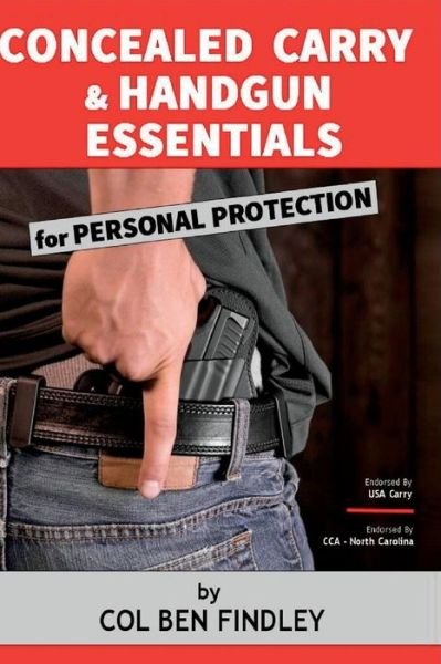 Cover for Col Ben Findley · Concealed Carry &amp; Handgun Essentials for Personal Protection (Pocketbok) (2015)