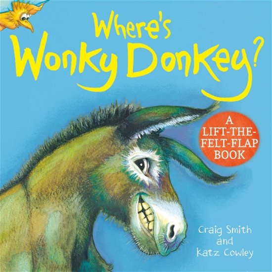 Cover for Craig Smith · Where's Wonky Donkey? Felt Flaps - The Wonky Donkey (Kartonbuch) (2023)