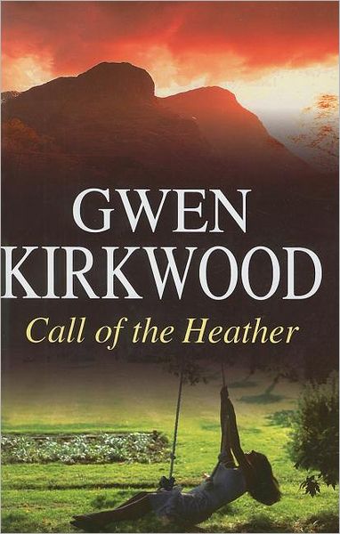 Cover for Gwen Kirkwood · Call of the Heather (Hardcover Book) (2008)