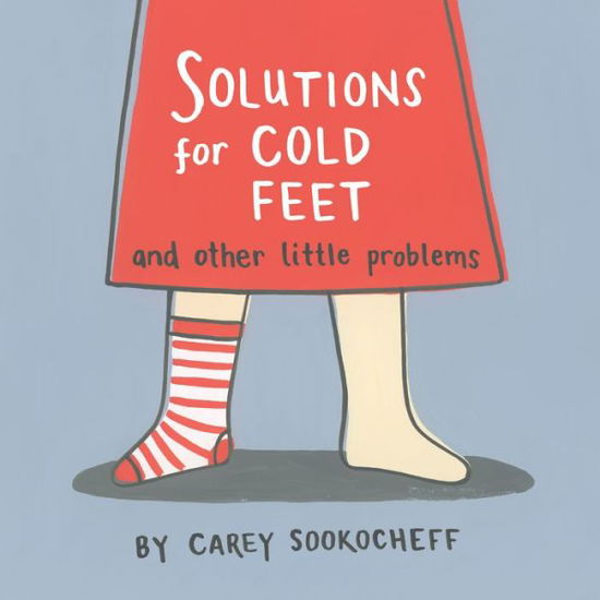 Cover for Carey Sookocheff · Solutions for Cold Feet and Other Little Problems (Board book) (2018)