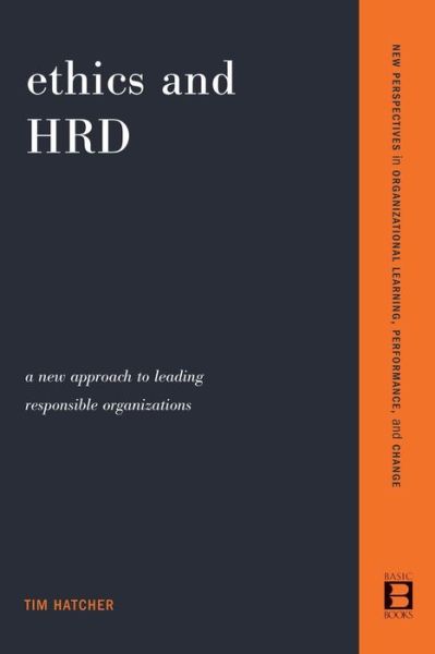 Ethics and HRD: A New Approach To Leading Responsible Organizations - Tim Hatcher - Books - INGRAM PUBLISHER SERVICES US - 9780738205649 - August 1, 2002