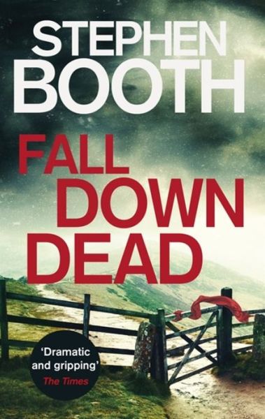 Fall Down Dead - Cooper and Fry - Stephen Booth - Livres - Little, Brown Book Group - 9780751567649 - 16 mai 2019