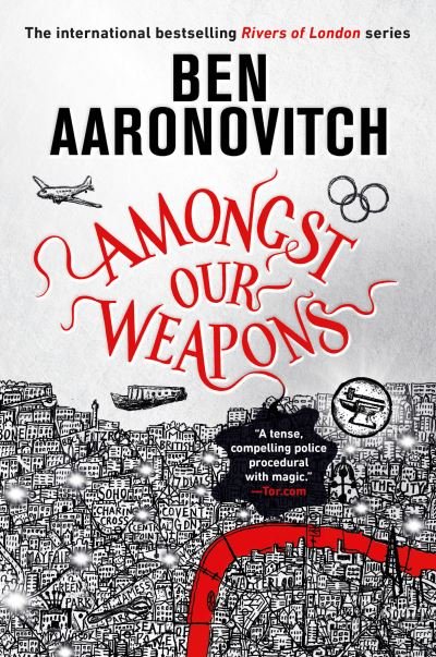 Cover for Ben Aaronovitch · Amongst Our Weapons (Bok) (2023)