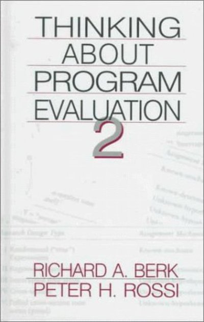 Thinking about Program Evaluation - Richard A. Berk - Kirjat - SAGE Publications Inc - 9780761917649 - tiistai 8. joulukuuta 1998