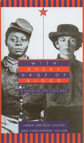 Cover for Christopher Collier · With Every Drop of Blood: a Novel of the Civil War (Hardcover Book) (1996)