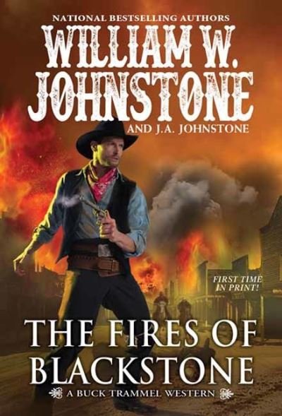 Cover for William W. Johnstone · The Fires of Blackstone - The Buck Trammel Western (Paperback Book) (2022)