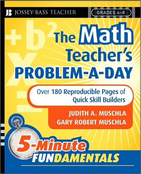 Cover for Muschla, Judith A. (Rutgers University, New Brunswick, NJ) · The Math Teacher's Problem-a-Day, Grades 4-8: Over 180 Reproducible Pages of Quick Skill Builders - JB-Ed: 5 Minute FUNdamentals (Pocketbok) (2008)