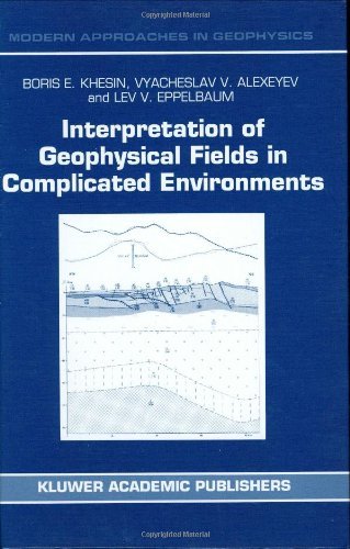 Cover for B.E. Khesin · Interpretation of Geophysical Fields in Complicated Environments - Modern Approaches in Geophysics (Innbunden bok) [1996 edition] (1996)
