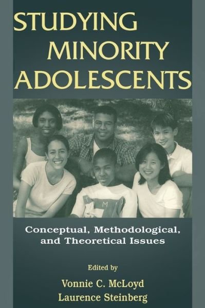 Studying Minority Adolescents: Conceptual, Methodological, and Theoretical Issues - Mcloyd - Bøger - Taylor & Francis Inc - 9780805819649 - 1. juli 1998