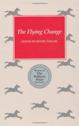 Cover for Henry Taylor · The Flying Change: Poems (Pocketbok) (1985)
