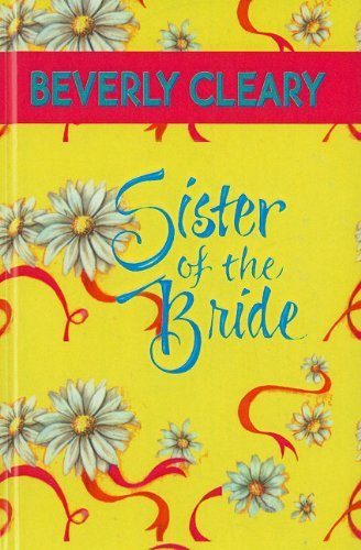 Cover for Beverly Cleary · Sister of the Bride (Hardcover Book) (2007)