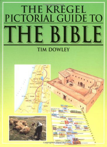 Cover for Tim Dowley · Kregel Pictorial Guide to the Bible (Kregel Pictorial Guides) (The Kregel Pictorial Guide Series) (Paperback Book) [Edition Info Not Noted edition] (2001)