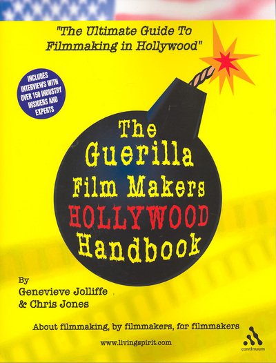 Cover for Chris Jones · The Guerilla Film Makers Handbook: (US Edition) - The Guerilla Filmmaker’s Handbooks (Taschenbuch) [Hollywood, Revised edition] (2004)