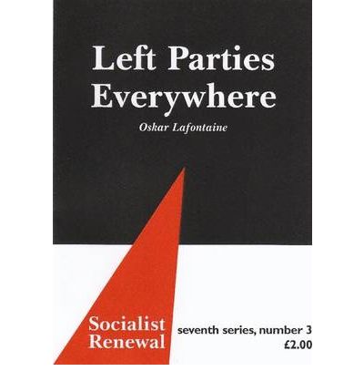 Cover for Oskar Lafontaine · Left Parties Everywhere - Socialist Renewal (Pamflet) (2012)