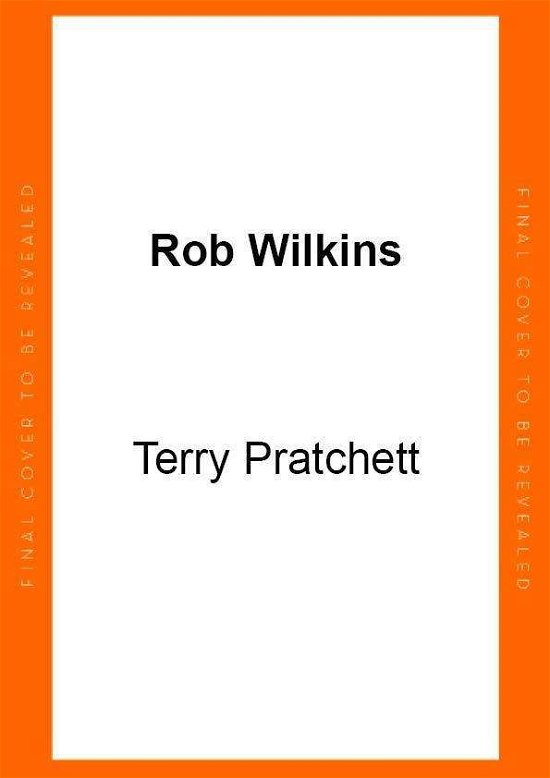 Terry Pratchett: A Life With Footnotes - Rob Wilkins - Bøger - Transworld - 9780857526649 - September 29, 2022