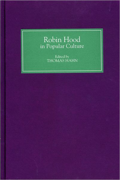 Cover for Thomas Hahn · Robin Hood in Popular Culture: Violence, Transgression, and Justice (Inbunden Bok) (2000)