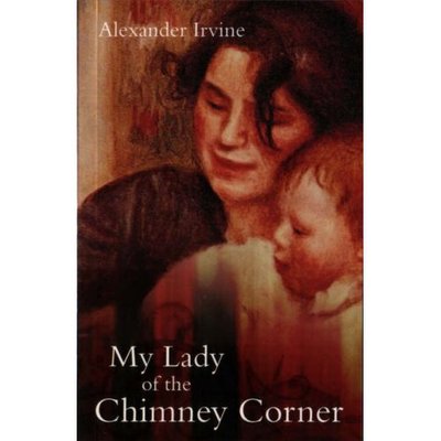 Cover for Alexander Irvine · My Lady of the Chimney Corner (Paperback Book) [New edition] (1994)