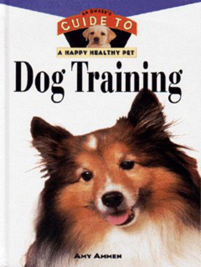 Cover for Amy Ammen · Hhp : An Owner's Guide To Dog Training (Hardcover Book) (1998)