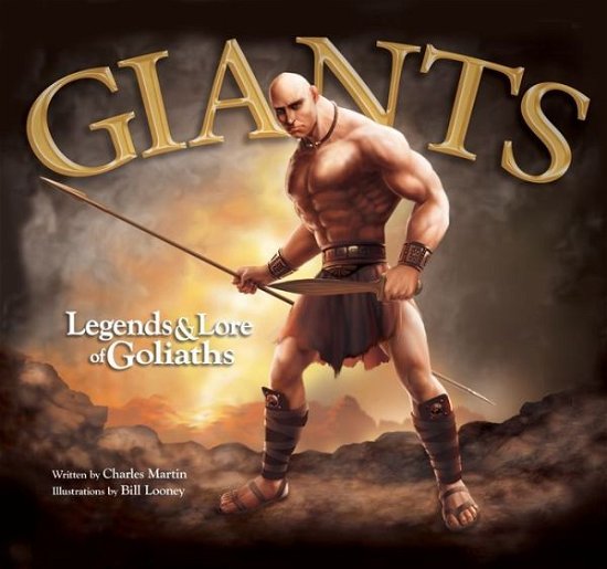 Cover for Charles Martin · Giants: Legends &amp; Lore of Goliaths (Inbunden Bok) (2015)