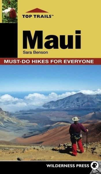 Cover for Sara Benson · Top Trails: Maui: Must-Do Hikes for Everyone - Top Trails (Gebundenes Buch) (2018)