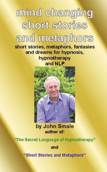 Cover for John Smale · Mind Changing Short Stories and Metaphors (Paperback Book) (2008)