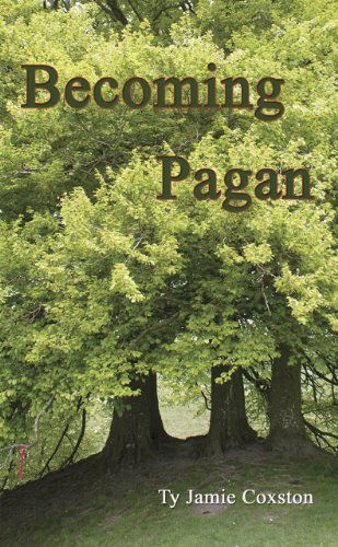 Cover for Ty Jamie Coxston · Becoming Pagan: A Guide (Pocketbok) (2011)