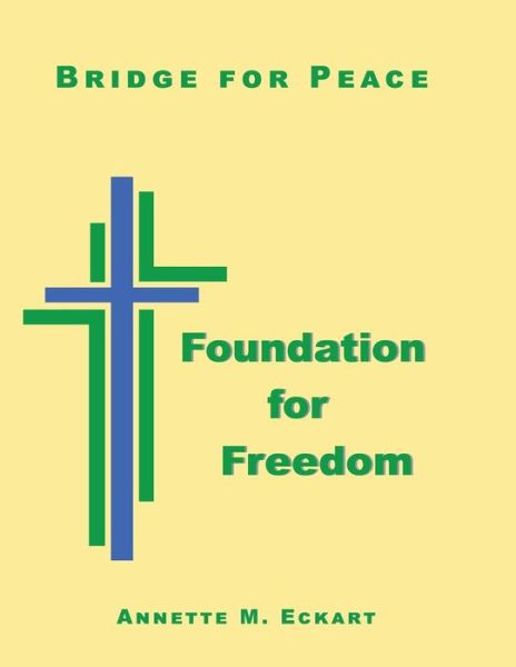 Cover for Annette M Eckart · Foundation for Freedom (Paperback Book) (2016)