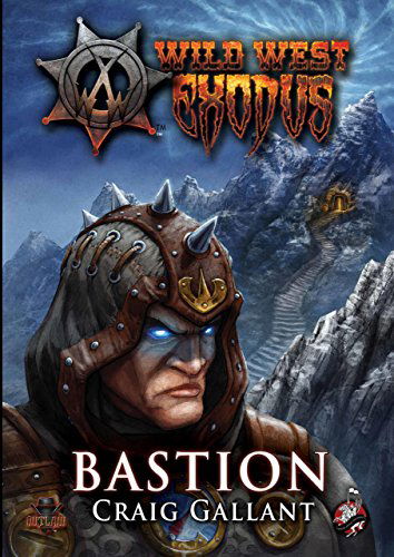 Cover for Craig Gallant · Bastion (Wild West Exodus) (Paperback Book) (2014)