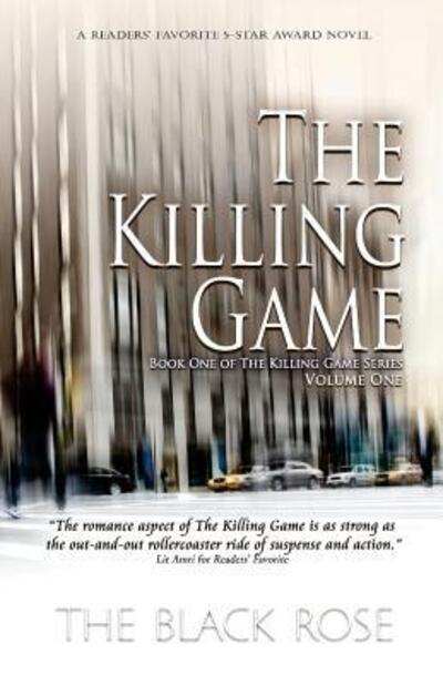 Cover for The Black Rose · The Killing Game, Volume One of the first book of The Killing Game Series (Paperback Bog) (2017)