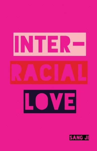 Cover for Sang Ji · Inter-Racial Love (Paperback Book) (2018)