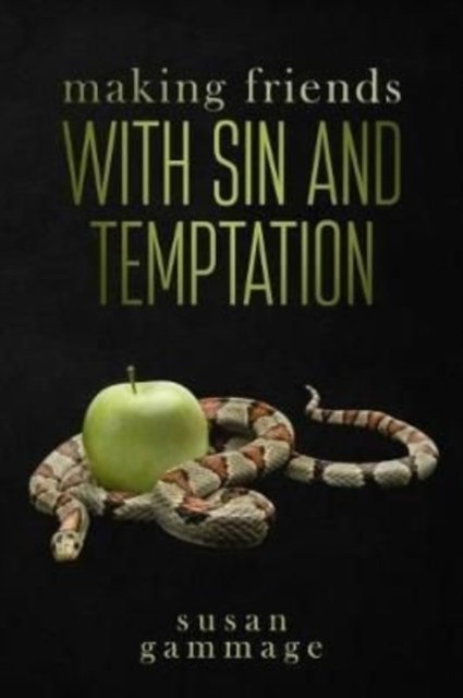 Cover for Susan Gammage · Making Friends with Sin and Temptation (Paperback Book) (2018)