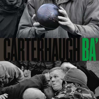 Cover for Ian Landles · Carterhaugh Ba’: The Great Foot-Ball Match on the Field of Carterhaugh and the Birth of Rugby (Hardcover Book) (2021)