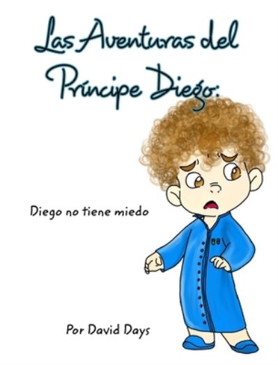 Cover for David Days · Las Aventuras del Principe Diego (Hardcover Book) (2024)