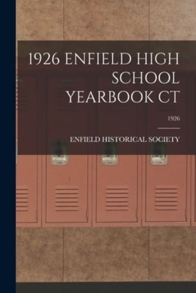 Cover for Enfield Historical Society · 1926 Enfield High School Yearbook Ct; 1926 (Paperback Bog) (2021)