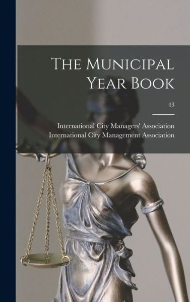 Cover for International City Managers' Associat · The Municipal Year Book; 43 (Hardcover Book) (2021)