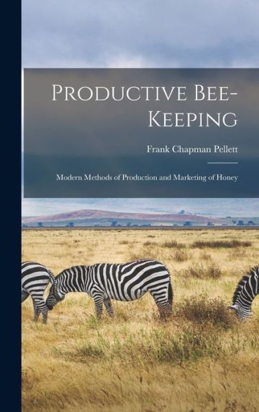 Cover for Frank Chapman Pellett · Productive Bee-Keeping (Book) (2022)