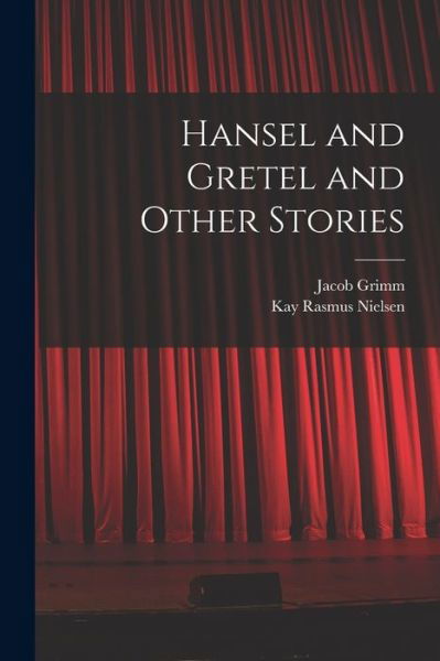 Cover for Jacob Grimm · Hansel and Gretel and Other Stories (Bog) (2022)