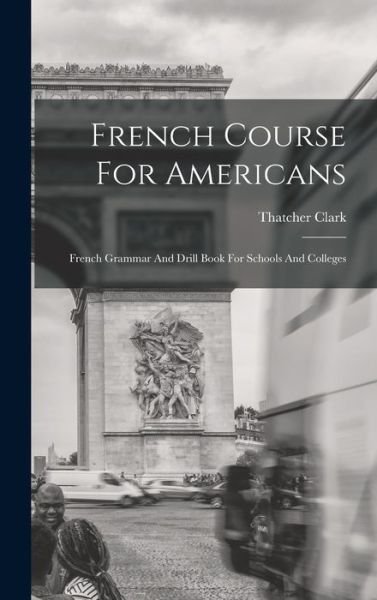 Cover for Thatcher Clark · French Course for Americans (Book) (2022)
