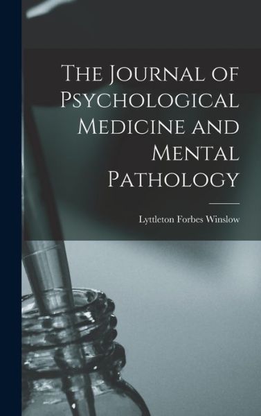 Cover for Winslow Lyttleton Forbes · Journal of Psychological Medicine and Mental Pathology (Book) (2022)