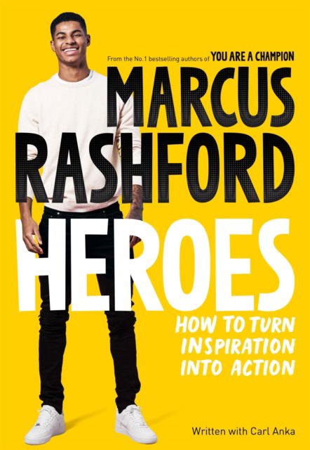Heroes: How to Turn Inspiration Into Action - Marcus Rashford - Books - Pan Macmillan - 9781035006649 - October 12, 2023