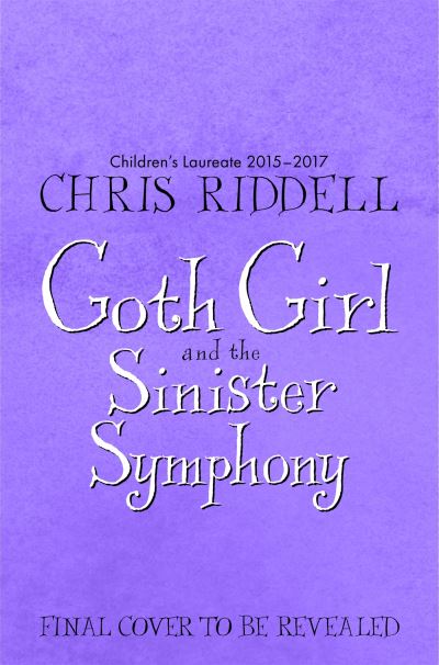 Goth Girl and the Sinister Symphony - Goth Girl - Chris Riddell - Kirjat - Pan Macmillan - 9781035022649 - torstai 25. huhtikuuta 2024