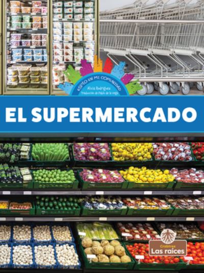 Cover for Alicia Rodriguez · El Supermercado (Hardcover Book) (2021)