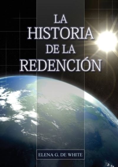 Cover for Elena G. de White · La Historia de la Redención (Paperback Book) (2020)