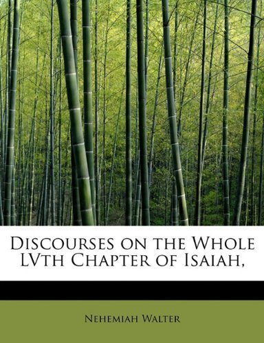 Cover for Nehemiah Walter · Discourses on the Whole Lvth Chapter of Isaiah, (Paperback Book) (2009)