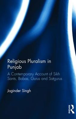 Cover for Joginder Singh · Religious Pluralism in Punjab: A Contemporary Account of Sikh Sants, Babas, Gurus and Satgurus (Hardcover Book) (2017)