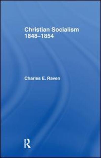 Cover for Charles E. Raven · Christian Socialism, 1848-1854 (Pocketbok) (2016)