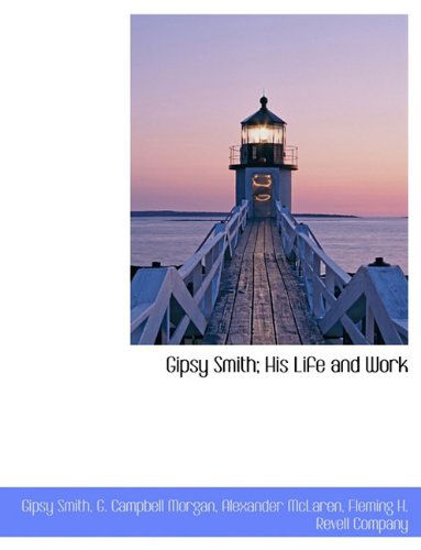 Cover for G. Campbell Morgan · Gipsy Smith; His Life and Work (Paperback Book) (2010)