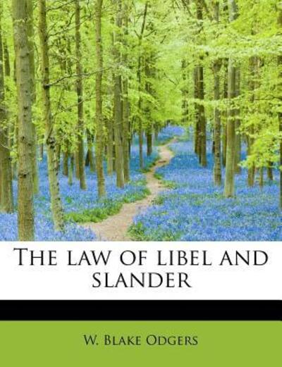 Cover for W Blake Odgers · The Law of Libel and Slander (Paperback Book) (2009)